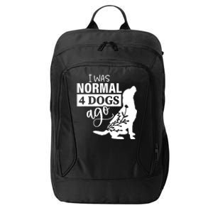 I Was Normal 4 Dogs Ago Funny Dog Lovers City Backpack