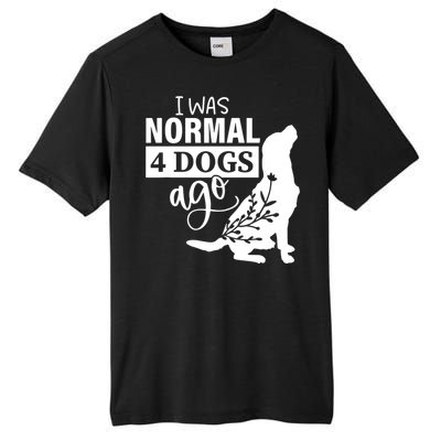 I Was Normal 4 Dogs Ago Funny Dog Lovers Tall Fusion ChromaSoft Performance T-Shirt