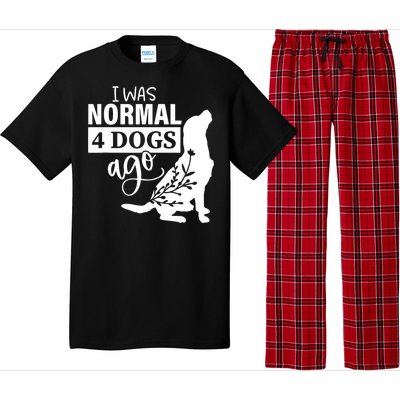 I Was Normal 4 Dogs Ago Funny Dog Lovers Pajama Set