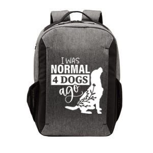 I Was Normal 4 Dogs Ago Funny Dog Lovers Vector Backpack