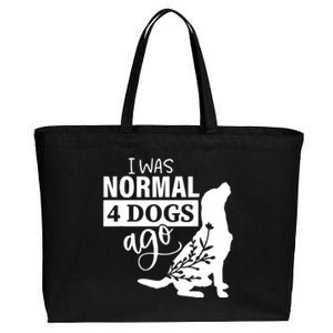 I Was Normal 4 Dogs Ago Funny Dog Lovers Cotton Canvas Jumbo Tote