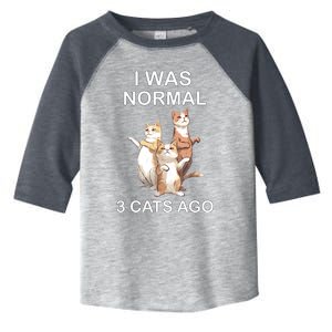 I Was Normal 3 Cats Ago Funny Cagift For Cat Dad/mom Cute Gift Toddler Fine Jersey T-Shirt