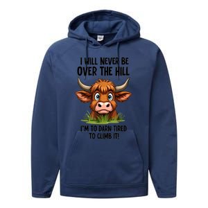 I Will Never Be Over The Hill Performance Fleece Hoodie