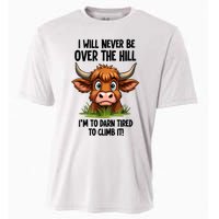 I Will Never Be Over The Hill Cooling Performance Crew T-Shirt