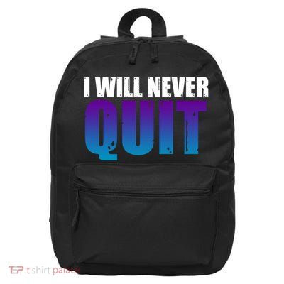 I Will Never Quit Suicide Prevention 16 in Basic Backpack