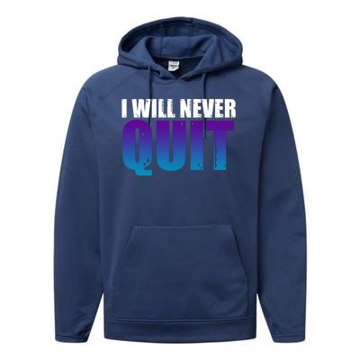 I Will Never Quit Suicide Prevention Performance Fleece Hoodie