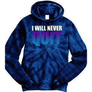 I Will Never Quit Suicide Prevention Tie Dye Hoodie