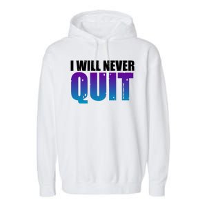 I Will Never Quit Suicide Prevention Garment-Dyed Fleece Hoodie