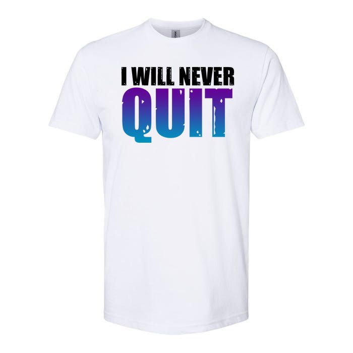 I Will Never Quit Suicide Prevention Softstyle CVC T-Shirt