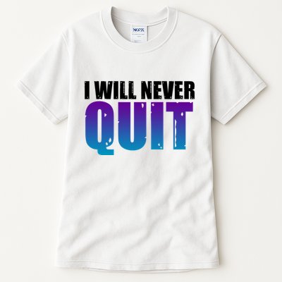 I Will Never Quit Suicide Prevention Tall T-Shirt