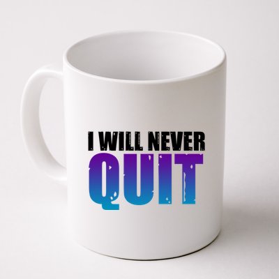 I Will Never Quit Suicide Prevention Mug