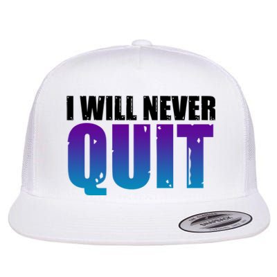 I Will Never Quit Suicide Prevention Flat Bill Trucker Hat