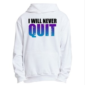 I Will Never Quit Suicide Prevention Urban Pullover Hoodie