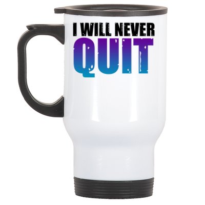 I Will Never Quit Suicide Prevention Stainless Steel Travel Mug