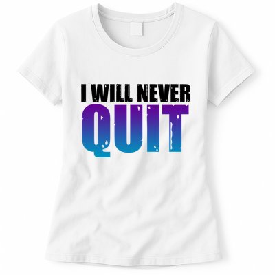 I Will Never Quit Suicide Prevention Womens T-Shirt