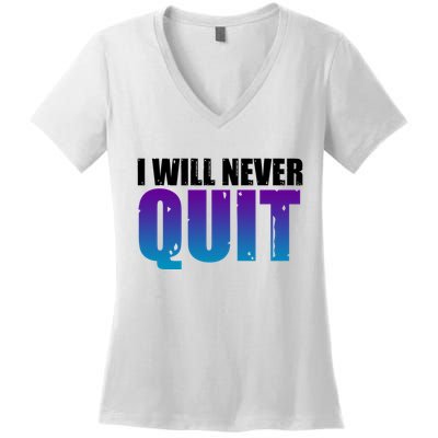 I Will Never Quit Suicide Prevention Women's V-Neck T-Shirt
