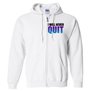 I Will Never Quit Suicide Prevention Full Zip Hoodie