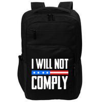 I Will Not Comply No Mandates American Flag Medical Freedom Impact Tech Backpack