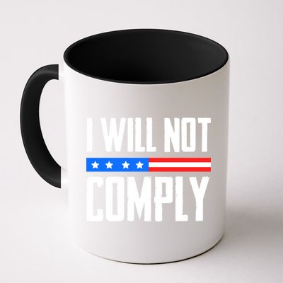 I Will Not Comply No Mandates American Flag Medical Freedom Mug