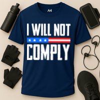 I Will Not Comply No Mandates American Flag Medical Freedom Cooling Performance Crew T-Shirt
