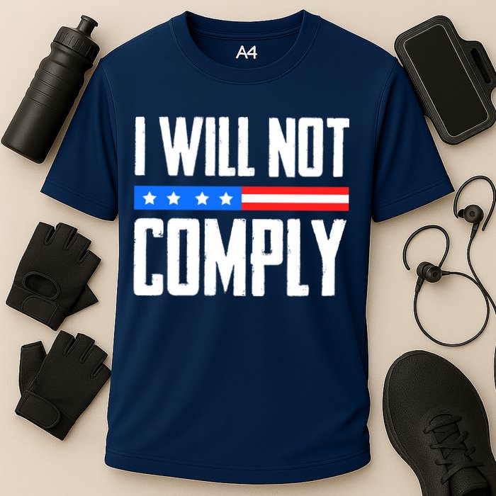 I Will Not Comply No Mandates American Flag Medical Freedom Cooling Performance Crew T-Shirt