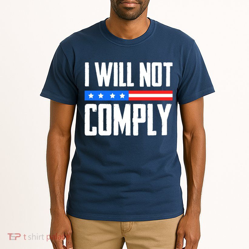 I Will Not Comply No Mandates American Flag Medical Freedom Tall T-Shirt