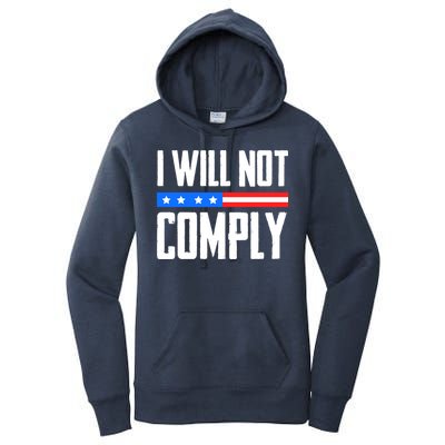 I Will Not Comply No Mandates American Flag Medical Freedom Women's Pullover Hoodie