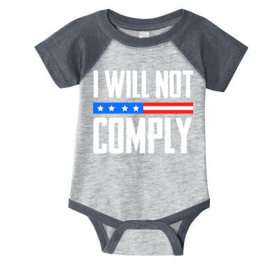 I Will Not Comply No Mandates American Flag Medical Freedom Infant Baby Jersey Bodysuit