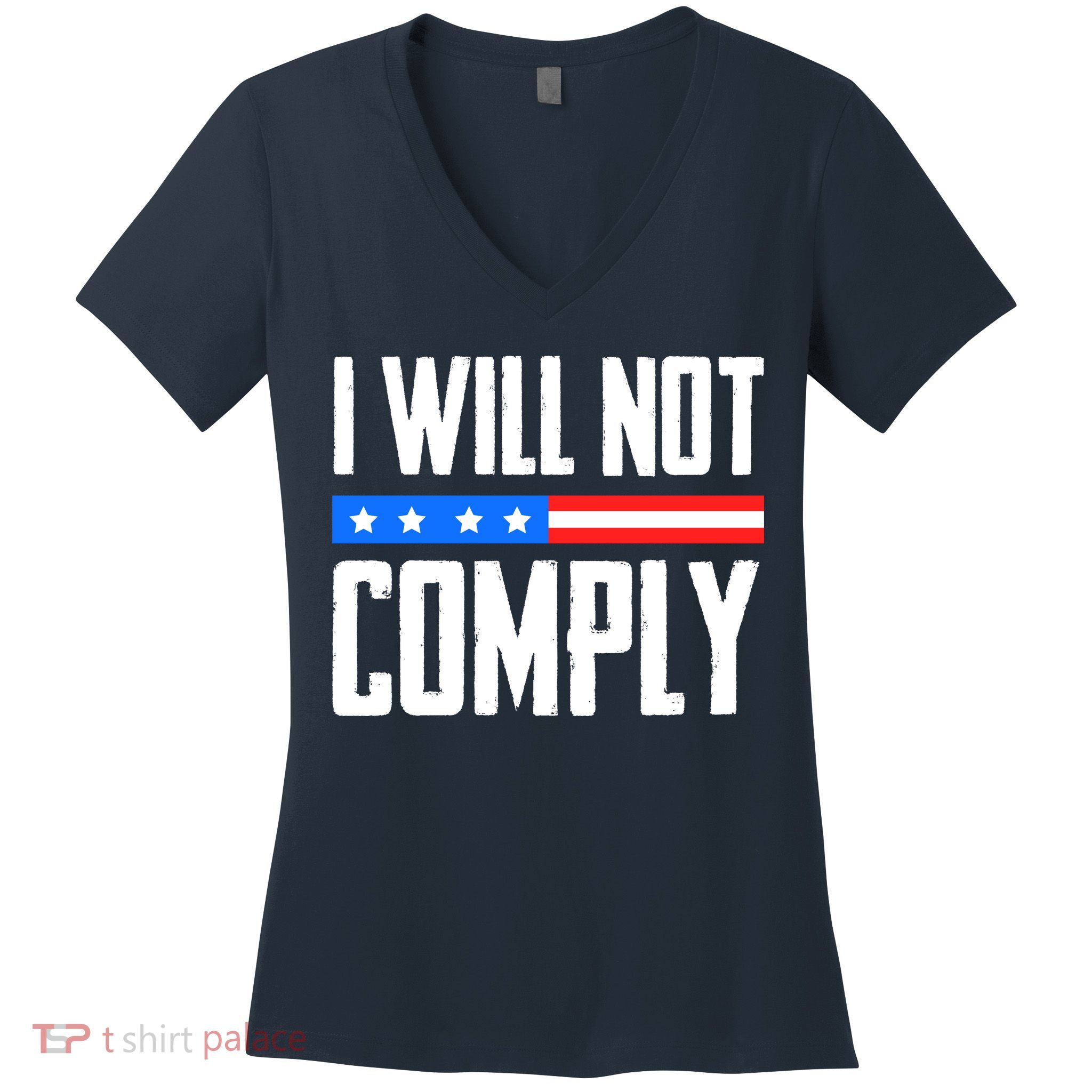 I Will Not Comply No Mandates American Flag Medical Freedom Women's V-Neck T-Shirt