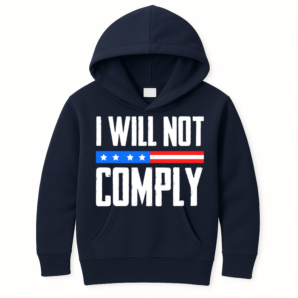 I Will Not Comply No Mandates American Flag Medical Freedom Kids Hoodie
