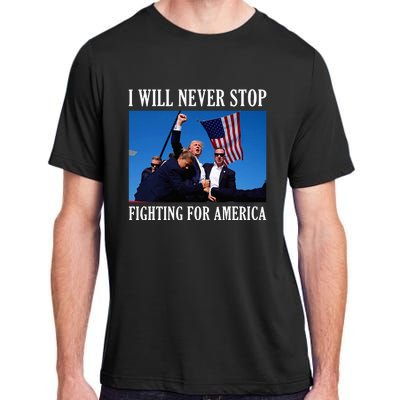 I Will Never Stop Fighting For America Adult ChromaSoft Performance T-Shirt