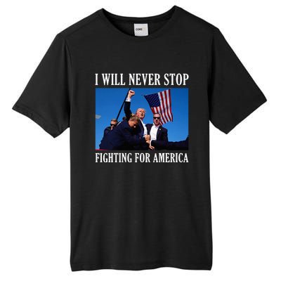 I Will Never Stop Fighting For America Tall Fusion ChromaSoft Performance T-Shirt