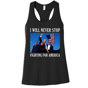 I Will Never Stop Fighting For America Women's Racerback Tank