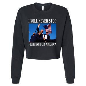 I Will Never Stop Fighting For America Cropped Pullover Crew