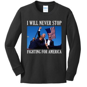 I Will Never Stop Fighting For America Kids Long Sleeve Shirt