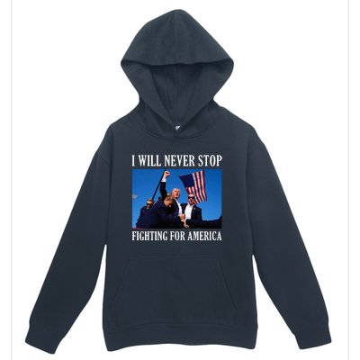 I Will Never Stop Fighting For America Urban Pullover Hoodie