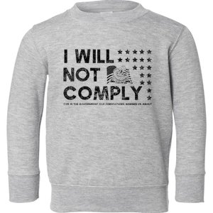 I Will Not Comply Gadsden Flag Patriotic Toddler Sweatshirt