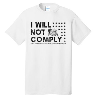 I Will Not Comply Gadsden Flag Patriotic Tall T-Shirt