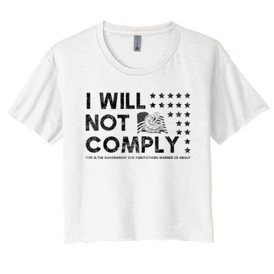 I Will Not Comply Gadsden Flag Patriotic Women's Crop Top Tee