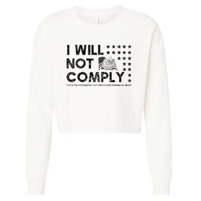 I Will Not Comply Gadsden Flag Patriotic Cropped Pullover Crew