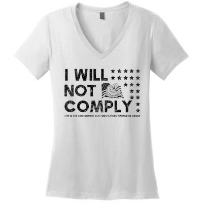 I Will Not Comply Gadsden Flag Patriotic Women's V-Neck T-Shirt