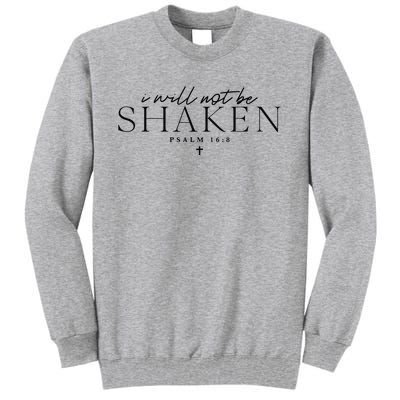 I Will Not Be Shaken Christian Minimal Christian Tall Sweatshirt