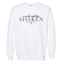 I Will Not Be Shaken Christian Minimal Christian Garment-Dyed Sweatshirt