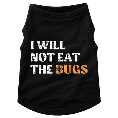 I Will Not Eat The Bugs Doggie Tank