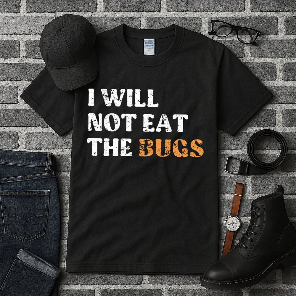 I Will Not Eat The Bugs Tall T-Shirt