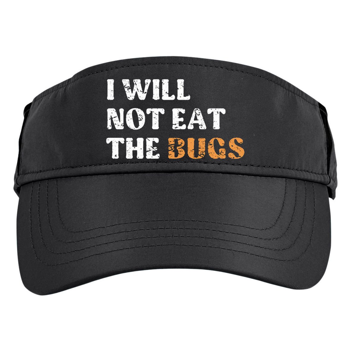 I Will Not Eat The Bugs Adult Drive Performance Visor