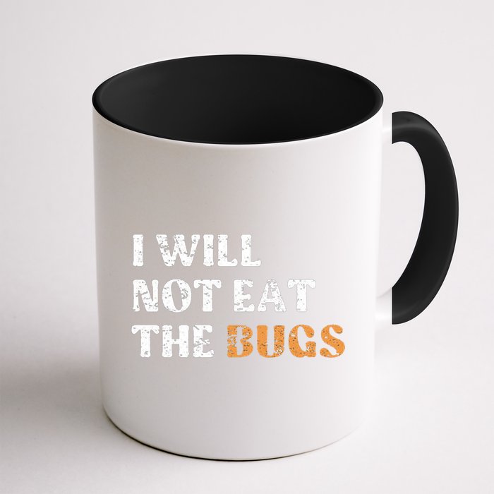 I Will Not Eat The Bugs Mug