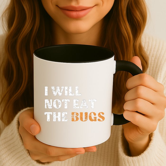 I Will Not Eat The Bugs Mug