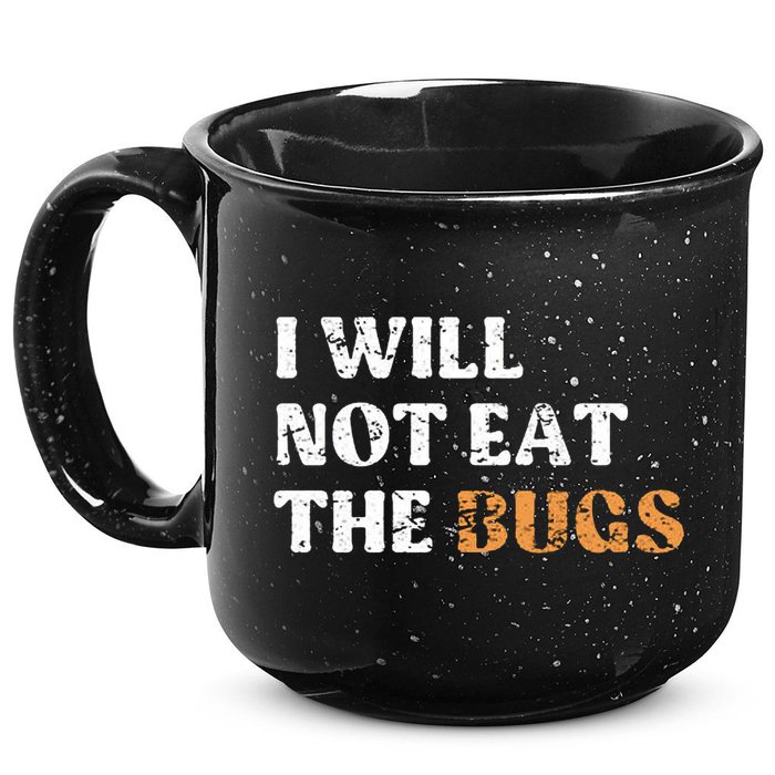 I Will Not Eat The Bugs 15oz Campfire Ceramic Mug