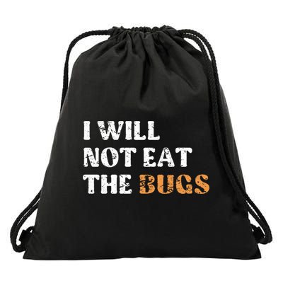 I Will Not Eat The Bugs Drawstring Bag